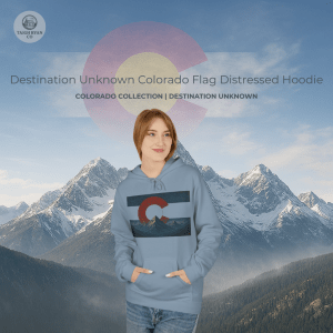 Destination Unknown Colorado Flag Distressed Hoodie