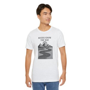 Adventure Inspired Tee - Rivers Know the Way - Destination Unknown
