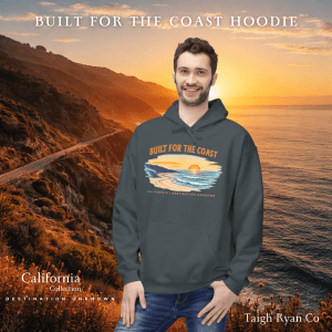 Built for the Coast Hoodie - California Collection - Destination Unknown