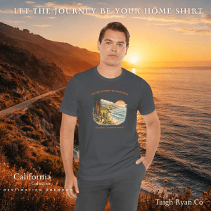 Let The Journey Be Your Home Tee - California Collection - Destination Unknown
