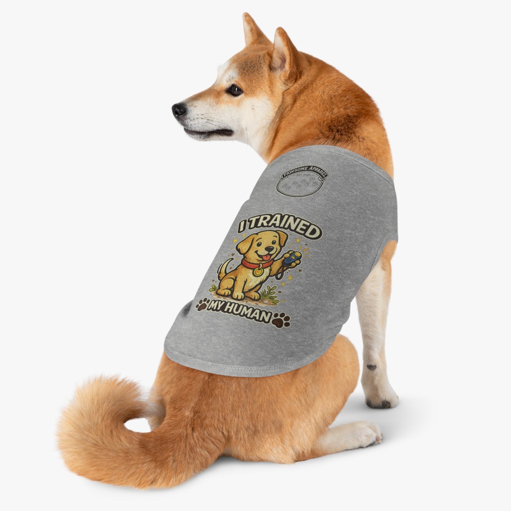 I Trained My Human Pet Apparel Tank Top – Playful Pup Edition