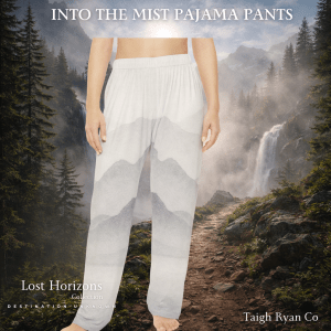 Into the Mist Pajama Pants - Lost Horizon Collection - Destination Unknown
