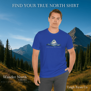 Find Your True North Shirt - Wander North Collection - Destination Unknown