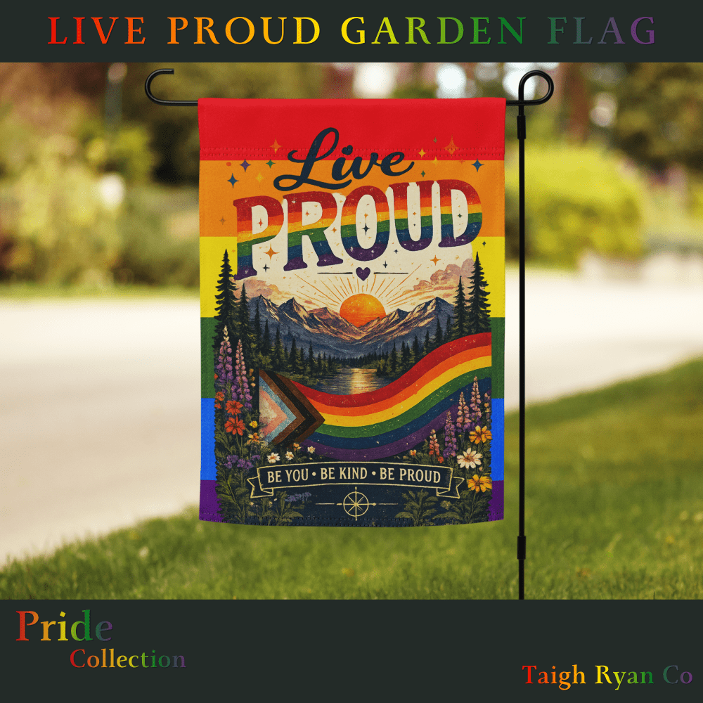 Live Proud Garden Flag - Pride Collection